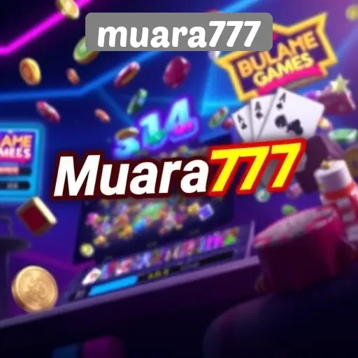 Mengenal Muara777 Situs Game Terpercaya di Indonesia