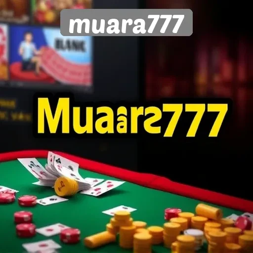 Mengenal Muara777 Sebagai Situs Permainan Terpercaya